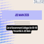 List of Government Colleges for 85 90 Percentile in JEE Main