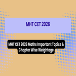 MHT CET 2026 Maths Important Topics And Chapter Wise Weightage