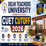 Delhi Teachers University CUET Cutoff 2026