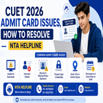 CUET 2026 Admit Card Issues How to Resolve NTA Helpline