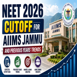 NEET 2026 Cutoff for AIIMS Jammu and Previous Years Trends