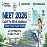 NEET 2026 Cutoff for AIIMS Madhurai and Previous Years Trends