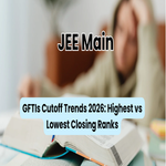 GFTIs Cutoff Trends 2026