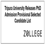 Tripura University Releases PhD Admission Provisional Selected Candidate List