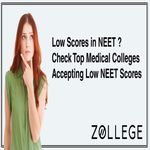 Low Scores in NEET Check Top Medical Colleges Accepting Low NEET Scores