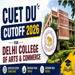 CUET DU Cutoff 2026 for Delhi College of Arts and Commerce