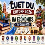 CUET DU Cutoff for BA Economics for Top Colleges