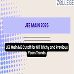 JEE Main 2026 ME Cutoff for NIT Trichy and Previous Years Trends