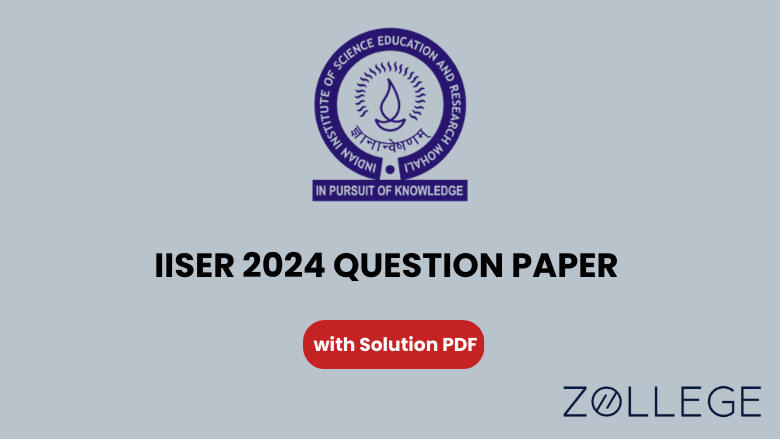 IISER 2024 Question Paper with Solutions