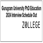 Gurugram University PhD Education 2024 Interview Schedule Out