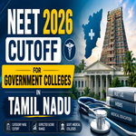 NEET Cutoff 2026 for Government Colleges in Tamil Nadu
