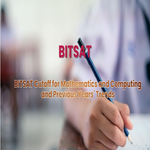 BITSAT Cutoff for Mathematics and Computing and Previous Years Trends