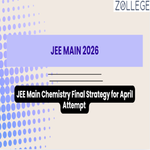 JEE Main Chemistry Final Strategy for April Attempt