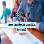 Dress Code for JEE Main 2026 Session 2