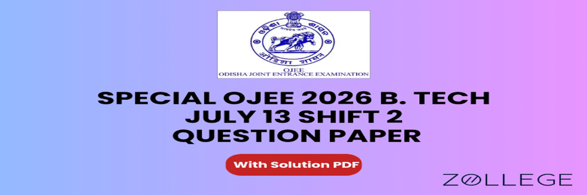 Special OJEE 2026 B. Tech July 13 Shift 2 Question Paper with Solution PDF