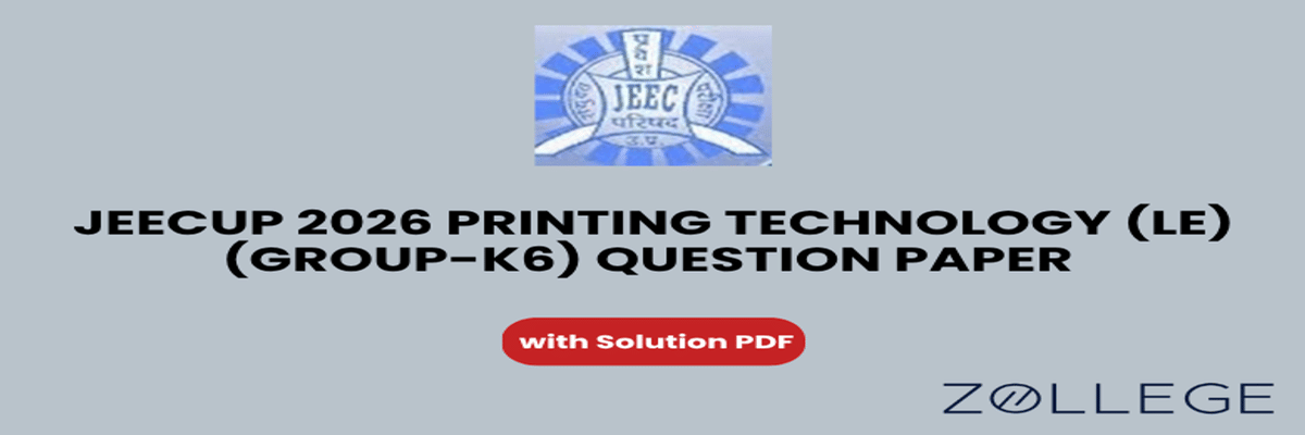 JEECUP 2026 Group K6 Printing Technology (LE) Question Paper with Solutions PDF