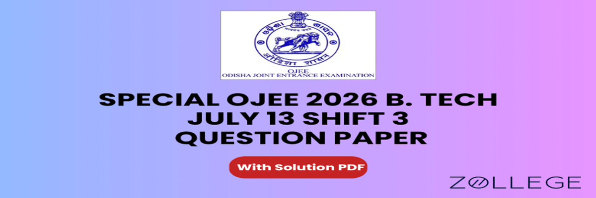 Special OJEE 2026 B. Tech July 13 Shift 3 Question Paper with Solution PDF