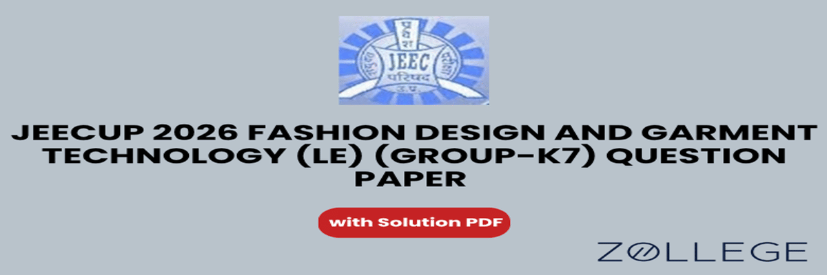 JEECUP 2026 Group K7 Fashion Design and Garment Technology (LE) Question Paper with Solutions PDF