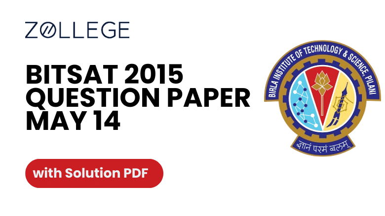 BITSAT 2015 Question Paper with Solution PDF May 14
