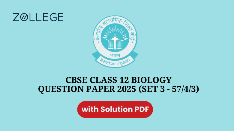 CBSE Class 12 Biology Question Paper 2025 (Set 3 - 57-4-3) with Solution Pdf