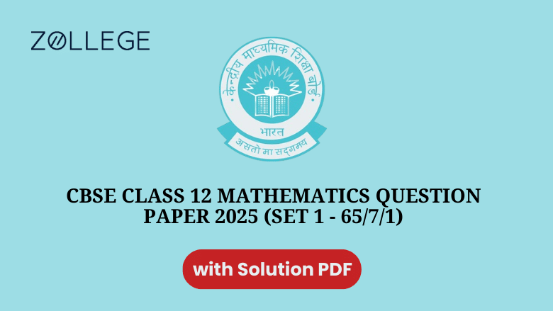CBSE Class 12 Mathematics Question Paper 2025 (Set 1 - 65-7-1) with Solution Pdf