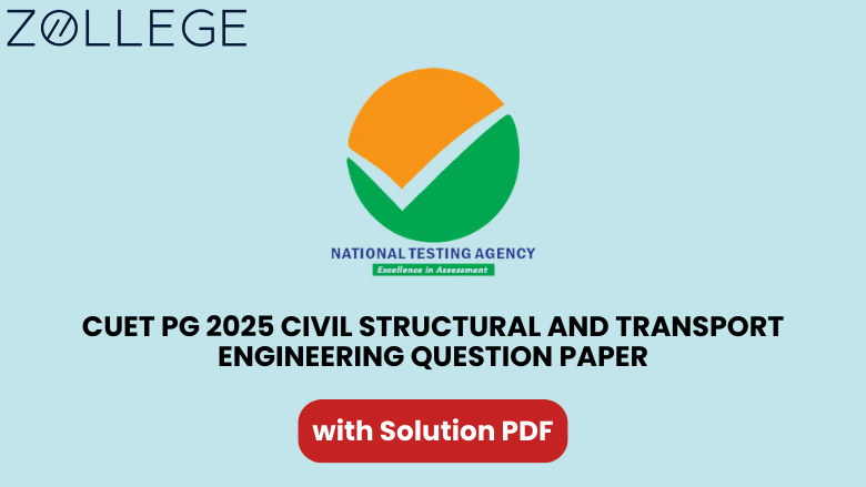CUET PG 2025 Civil Structural and Transport Engineering Question Paper ...