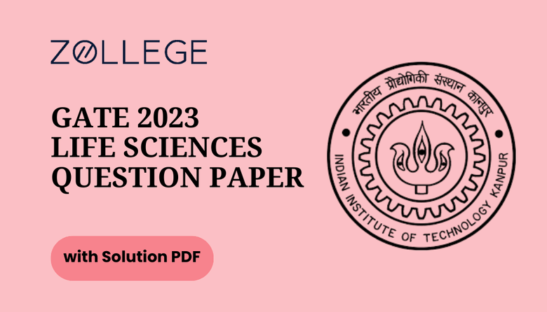 GATE 2023 Question Paper with Solutions PDF for Life Sciences Feb 11 Forenoon Session