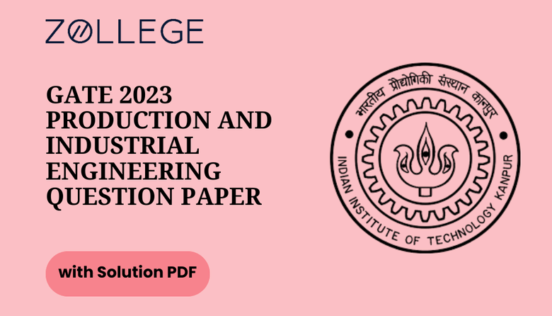 GATE 2023 Question Paper with Solutions PDF for Production and Industrial Engineering Feb 11