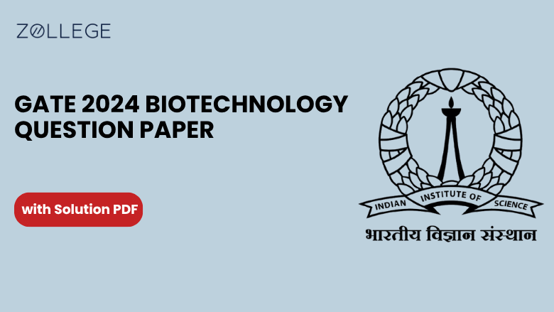 GATE 2024 Biotechnology Question Paper with Solution