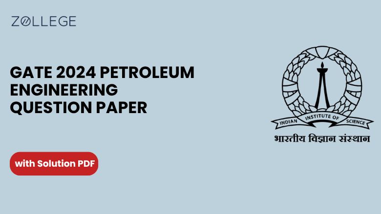 GATE 2024 Petroleum Engineering Question Paper with Solution