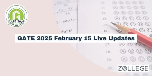 GATE 2025 Feb 15 Live Updates