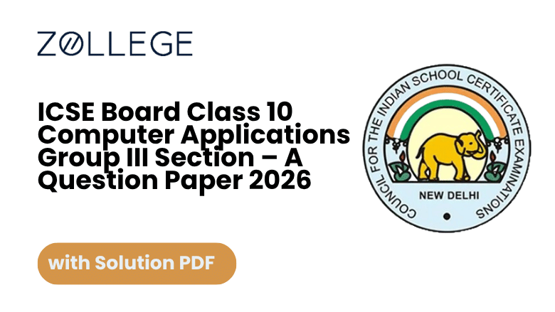 ICSE Board Class 10 Computer Applications Group III Section A Question Paper 2026 with Solutions