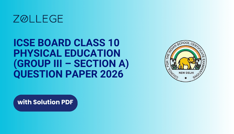 ICSE Board Class 10 Physical Education (Group III – Section A) Question Paper 2026 with Solution Pdf