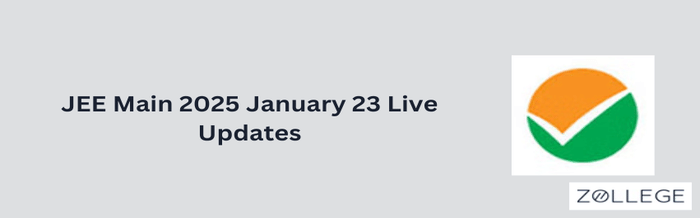 JEE MAIN 2025 January 23 Live Update