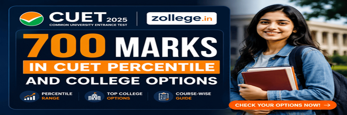 700 Marks in CUET Percentile and College Options