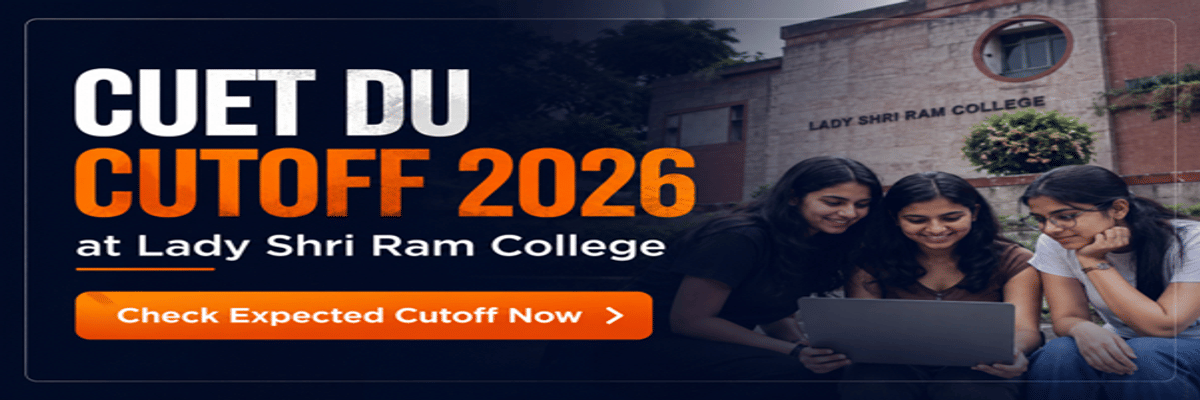 CUET DU Cutoff 2026 at Lady Shri Ram College
