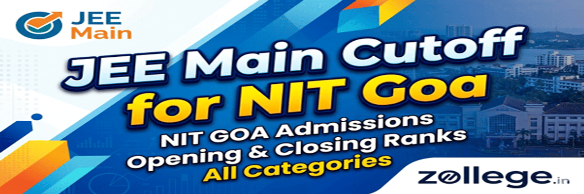 JEE Main Cutoff 2026 for NIT Goa