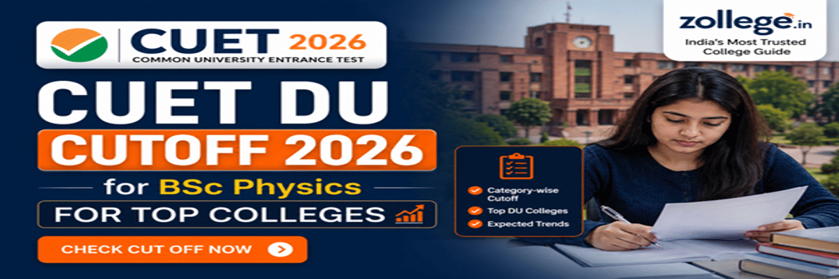 CUET DU Cutoff 2026 for BSc Physics for Top Colleges