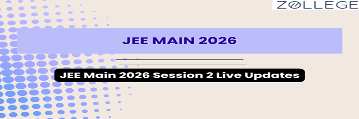 JEE Main 2026 Session 2 Live Updates: Question Papers, Expert Analysis, Student Reactions