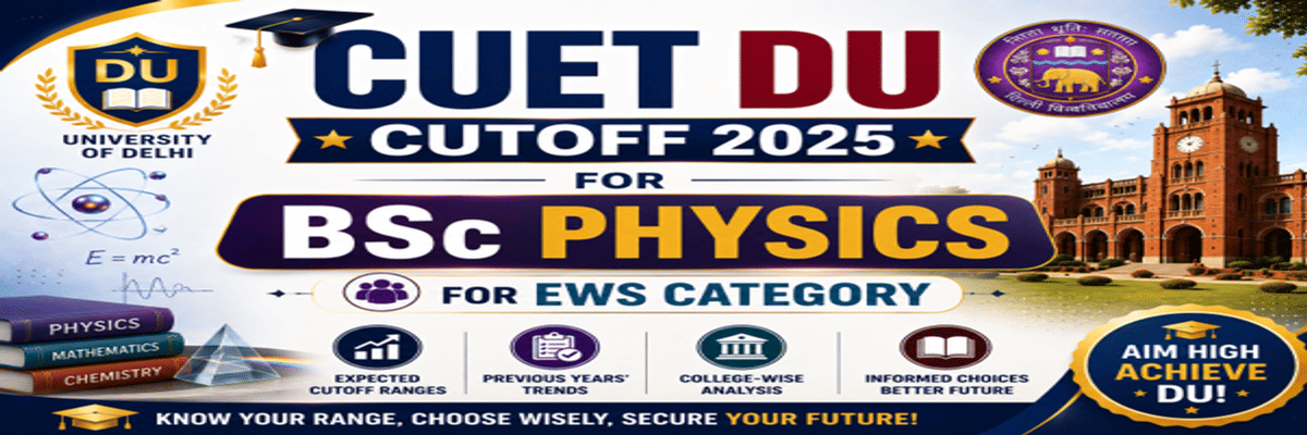 CUET DU cutoff for BSc Physics for EWS Category