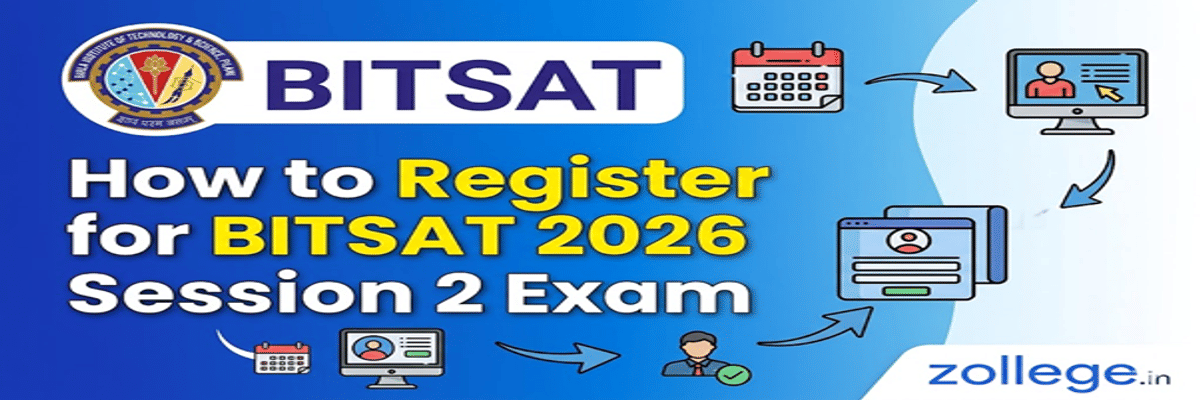 How to Register for BITSAT 2026 Session 2 Exam