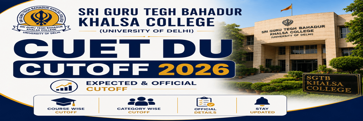 CUET DU Cutoff for Sri Guru Tegh Bahadur Khalsa College