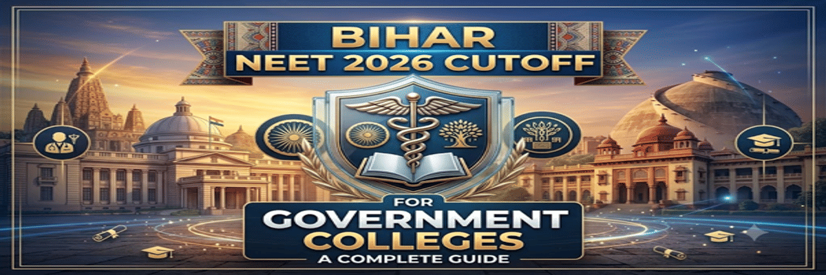 Bihar NEET 2026 Cutoff for Government Colleges