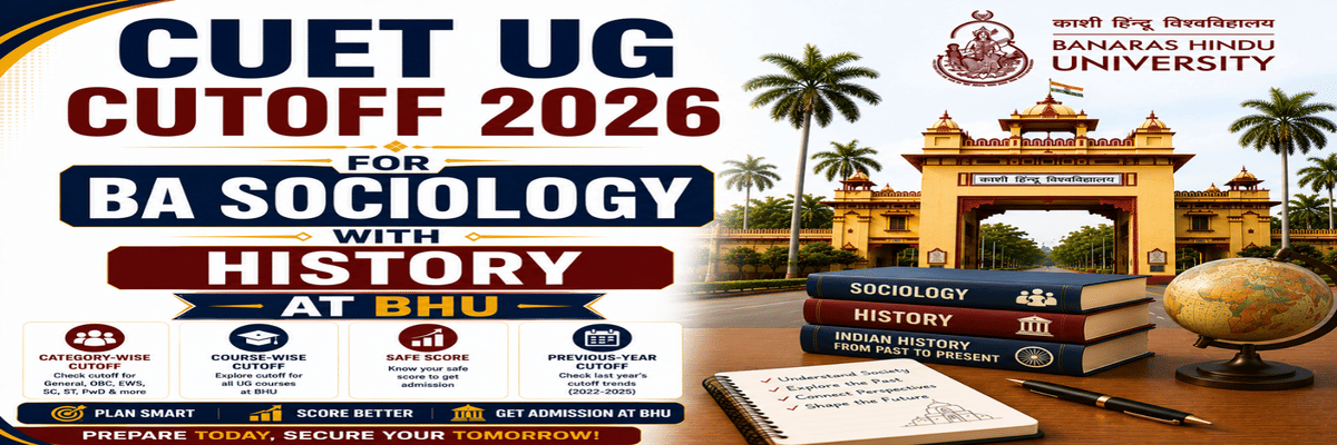 CUET UG Cutoff 2026 for BA Sociology With History at BHU