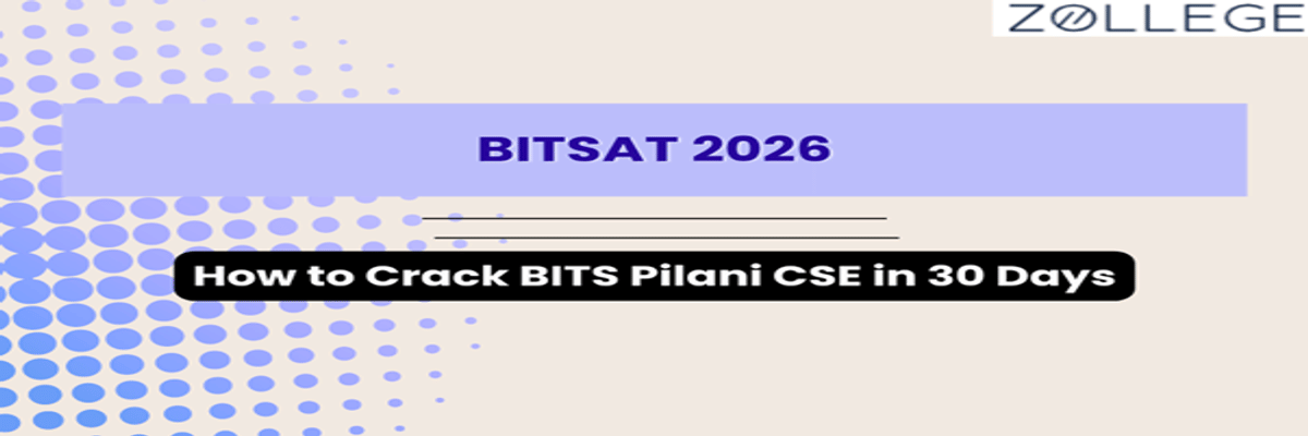 How to Crack BITS Pilani CSE in 30 Days