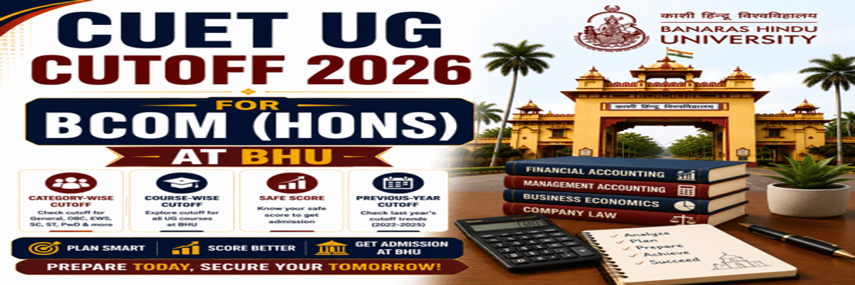CUET UG Cutoff 2026 for BCom (Hons) at BHU