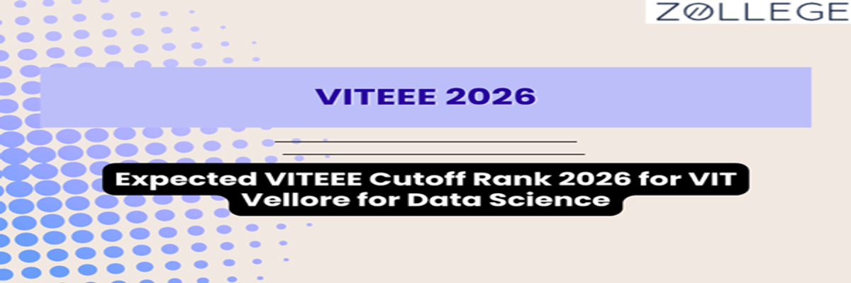 Expected VITEEE Cutoff Rank 2026 for VIT Vellore for Data Science