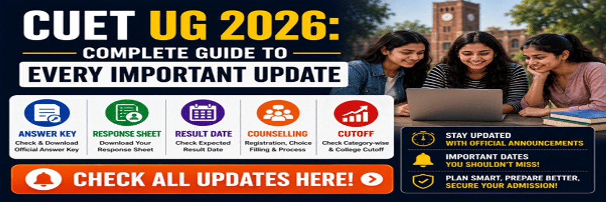 CUET UG 2026: Answer Key, Response Sheet, Result Date, Counselling, Cutoff