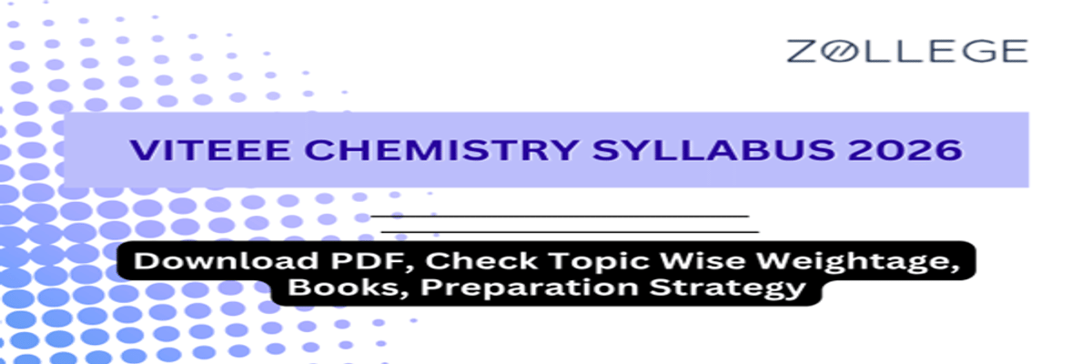 VITEEE Chemistry Syllabus 2026: Download PDF, Check Topic Wise Weightage, Books, Preparation Strategy