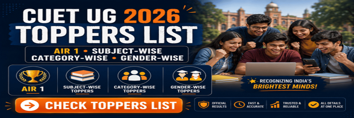 CUET UG Toppers 2026: AIR 1, Subject Wise, Category-Wise, Gender Wise-Toppers